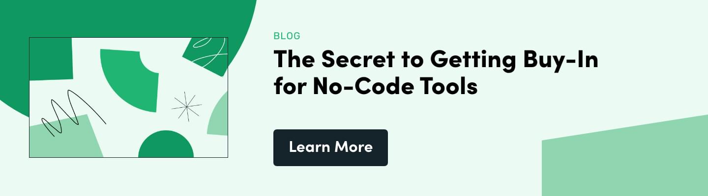 The Secret to Getting Buy-In for No-Code Tools