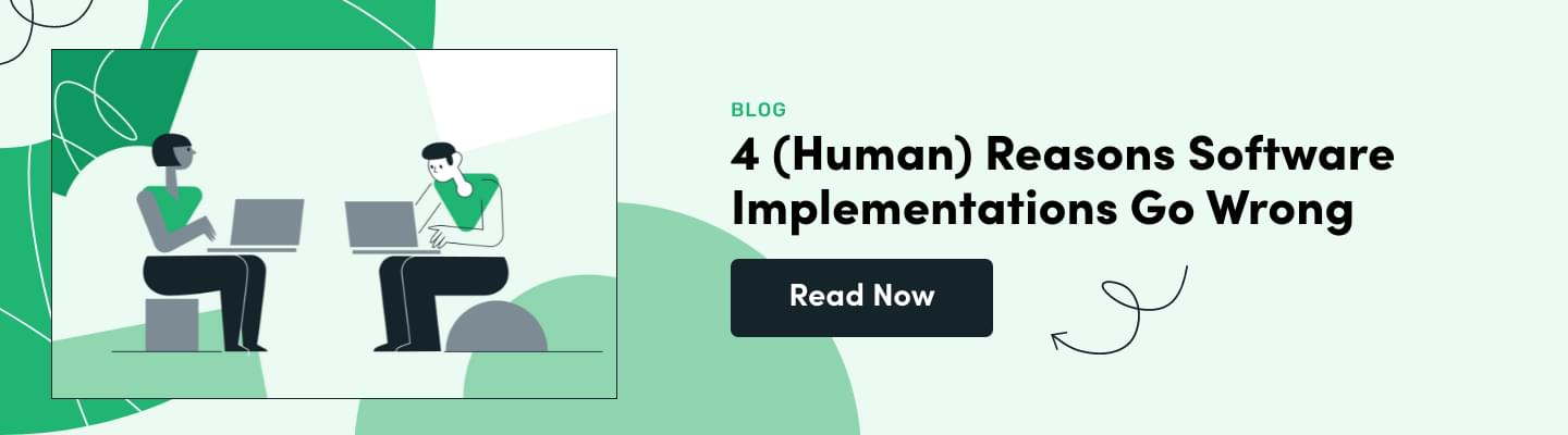 4 human reasons software implementations go wrong 